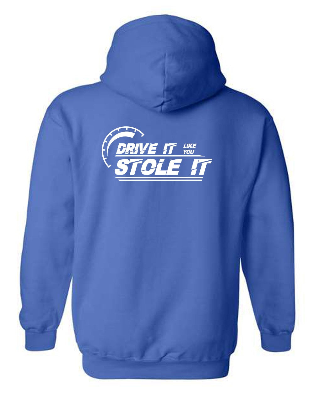 Drive it like you stole it Hoodie with White Logo