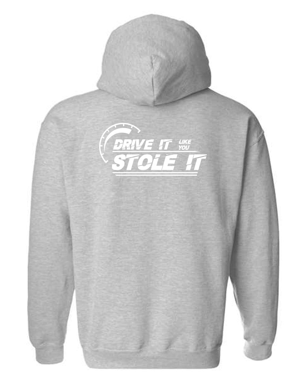 Drive it like you stole it Hoodie with White Logo