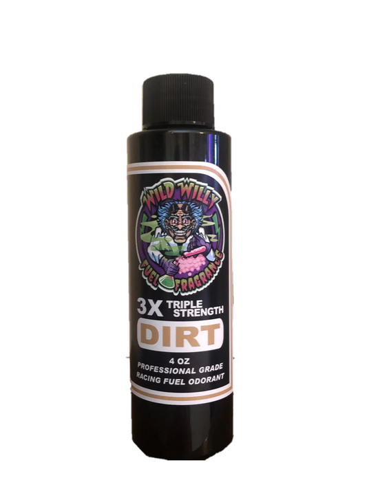 Dirt - Wild Willy Fuel Fragrance - 3X Triple Strength!
